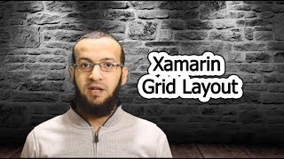 11 دورة Xamarin Forms  ال Grid Layout  الجزء الأول [upl. by Goodrow]