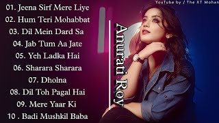 Best of Anurati Roy Top 10 Hit Song Anurati Roy Cover Song  Cover Jukebox Non Stop Romantic Song [upl. by Conrade]