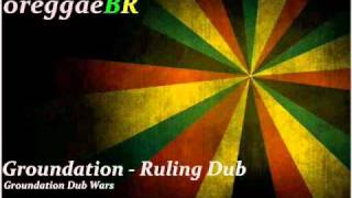 Groundation Dub Wars  Ruling Dub [upl. by Jereld]