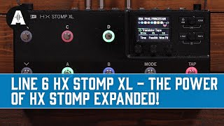 Line 6 HX Stomp XL Walkthrough  The Power of HX Stomp Expanded [upl. by Attenat660]