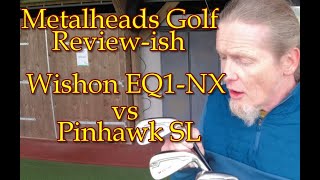 quotWishon EQ1NXquot vs quotPinhawk SLquot who wins Single length irons showdown [upl. by Jaal95]