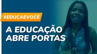 A educação abre portas  Educa Mais Brasil [upl. by Ava]