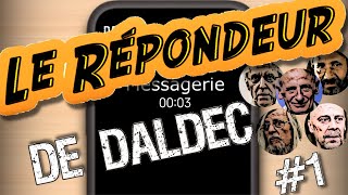 Le Répondeur de DalDec 1 [upl. by Winther706]