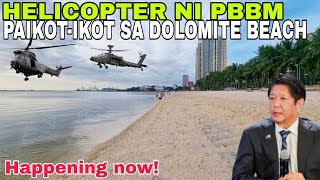 HELICOPTER NI PBBM DUMATING NA MANILA BAY DOLOMITE BEACH [upl. by Lang]