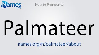 How to Pronounce Palmateer [upl. by Nodab]