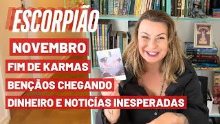 ESCORPIÃO ♏️💥NOVEMBRO💥 EMOCIONANTE KARMAS QUEIMADOS MILAGRE NO MÊS MAIS PODEROSO DE TODO SEU ANO [upl. by Ahsinehs]