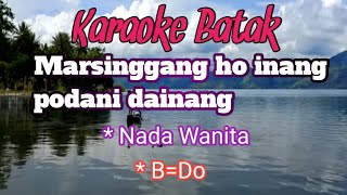 MARSINGGANG HO INANG  PODA NI DAINANG  Charles Simbolon  karaoke Nada Wanita  BDo [upl. by Atirac]