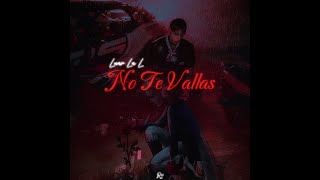 Luar La L  No Te Vallas  Prod 11r [upl. by Ian]