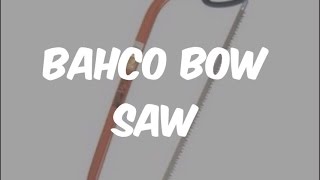 Bahco 30quot Bow Saw Review  Elbowgreased Chainsaw [upl. by Arze]