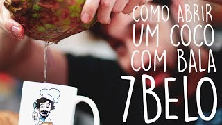 COMO ABRIR UM COCO COM BALA SETE BELO [upl. by Liw]