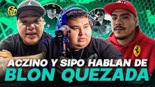 ACZINO y SIPO HABLAN DE QUEZADA vs BLON  EYOU TV [upl. by Ainirtak45]