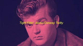 TIGHT FITTIN JEANS CONWAY TWITTY slowedreverb [upl. by Troxell]