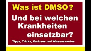 Was ist DMSO Naturheilmittel Wundermittel für Wundheilung Heilmittel Schmerzen aller Art [upl. by Anaahs]