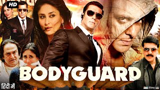 Bodyguard Full Movie  Salman Khan  Kareena Kapoor  Hazel Keech  Raj Babbar  Hd Review amp Facts [upl. by Kamin]