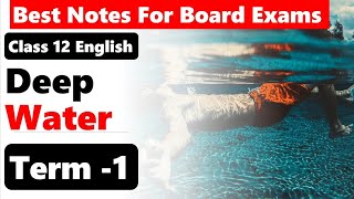 Class 12th Chapter  3 Deep Water I Deep water Class 12 In Hindi I Deep water Summary In Hindi [upl. by Eneiluj]