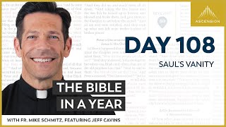 Day 108 Sauls Vanity — The Bible in a Year with Fr Mike Schmitz [upl. by Ilecara905]