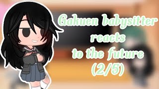 Gakuen babysitter reacts to the future25OriginalMy AUGakuen babysitter x Other animes [upl. by Terrell]