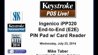 Keystroke Live 072314 Ingenico iPP320 E2E PIN Pad with Card Reader [upl. by Nyrrad]