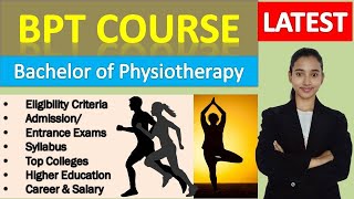 BPT Course Details Eligibility Entrance Exams Syllabus Salary and Career [upl. by Weisler227]