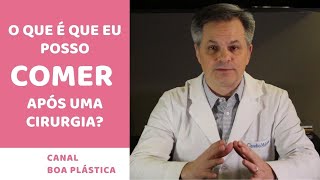 O que é que eu posso comer depois de uma cirurgia [upl. by Siurad277]