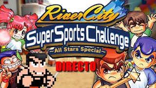 River City Super Sports Challenge All Stars Special  Directo  GreatMasterFrank [upl. by Dleifrag303]