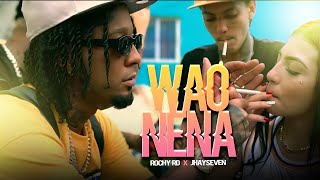 ROCHY RD  WAO NENA 🛼 VIDEO OFICIAL  jhayseven [upl. by Anikas572]