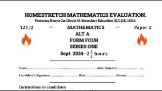 HOMESTRETCH SERIES 2 MATHS PAPER 2 KCSE 2024 PREDICTIONS [upl. by Martineau]