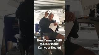 MAJOR Yamaha SHO issues coming Call your dealer immediately [upl. by Dunc949]