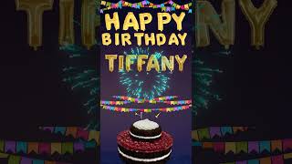 Happy birthday Tiffany happybirthday happybirthdaysong [upl. by Trotter]