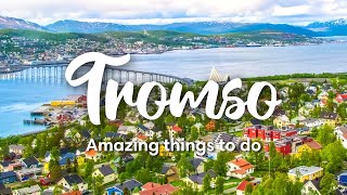 TROMSØ NORWAY  Awesome Things To Do In amp Around Tromsø [upl. by Lanoil]