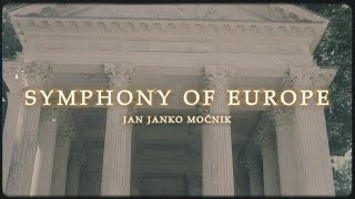 Symphony Of Europe  Jan Janko Močnik [upl. by Tterb473]