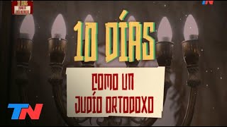 Malnatti 10 DÍAS COMO UN JUDIO ORTODOXO Programa Completo 021022 [upl. by Nibas781]