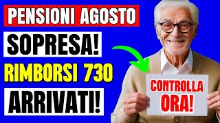 PENSIONI AGOSTO SORPRESA 👉 ARRIVATI I RIMBORSI 730 CONTROLLA SUBITO SUL SITO INPS 💻💰 [upl. by Anneh]