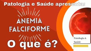 O que é Anemia Falciforme [upl. by Egiedan]