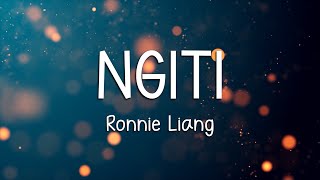 NGITI  RONNIE LIANG LYRICS [upl. by Angy487]