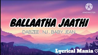 BALLAATHA JAATHI LYCRICAL VIDEO  DABZEE NJ BABY JEAN [upl. by Dorcia]