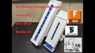 DIY Battery Storage Design amp 3D Print with Fusion 360 amp OrcaSlicer on Bambu A1 [upl. by Tally132]