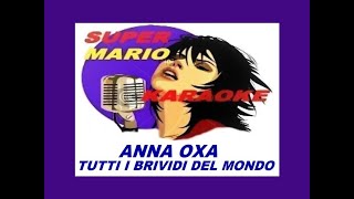 ANNA OXA  TUTTI I BRIVIDI DEL MONDO  KARAOKE [upl. by Oer766]