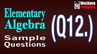 Elementary Algebra Q12  Pierce College math assessment sample MDTP [upl. by Stanhope]