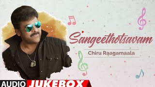 Sangeethotsavam  Chiru Raagamaala Audio Songs Jukebox  Telugu Hit Songs  Chiranjeevi Hit Songs [upl. by Burkley506]