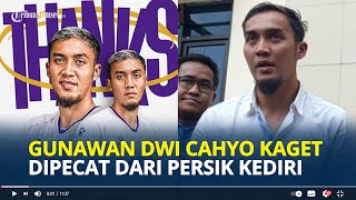 GUNAWAN Dwi Cahyo Akui Kaget Dipecat dari Persik Kediri Jarang Latihan Urus Perceraian [upl. by Lovich]