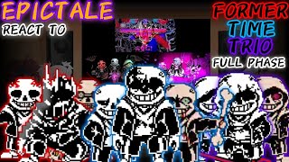 EPICTALE REACT TO FORMER TIME TRIO FULL PHASE 13 [upl. by Cianca]