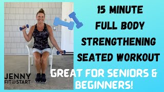 15 min FULL BODY SEATED STRENGTH WORKOUT [upl. by Eimak822]