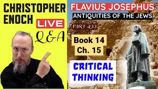 Josephus  Antiquities Book 14  Ch 15 Part 233 LIVE Bible QampA  Critical Thinking [upl. by Nitfa]