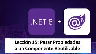 Aprende Blazor  Lección 15  Envío de Parámetros a un Componente Compartido Shared Component [upl. by Gilmour]