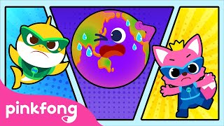 Save Our Home Our Earth  Climate Change  Save Earth  Science Songs  Pinkfong Educational Songs [upl. by Cheshire40]