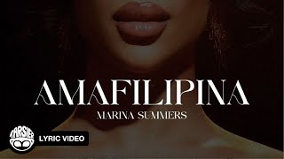 “AMAFILIPINA”  Marina Summers Official Lyric Video [upl. by Einnus463]