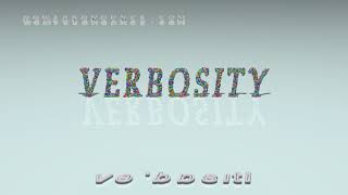 verbosity  pronunciation  Examples in sentences and phrases [upl. by Asel]