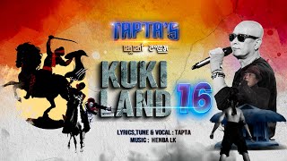 KUKI LAND 16  TAPTA [upl. by Furlani902]