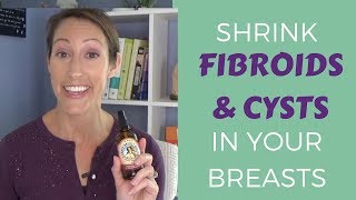 4 Easy amp NonInvasive Natural Ways to Shrink Cysts and Fibroids in the Breast [upl. by Polish]